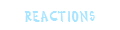 reactions
